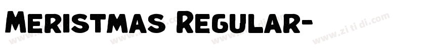 Meristmas Regular字体转换 Meristmas Regular字体转换